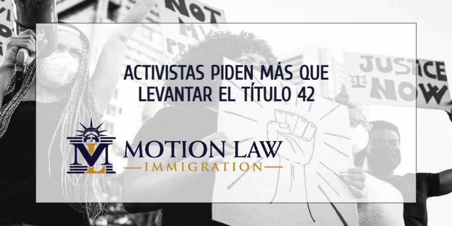 Activistas aún inconformes con decisiones de Biden sobre la inmigración