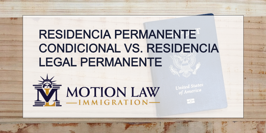 Residencia Permanente Condicional Vs. Residencia Legal Permanente ...