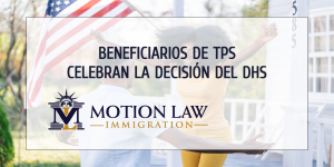 Beneficiarios de TPS aliviados por la decisión del DHS