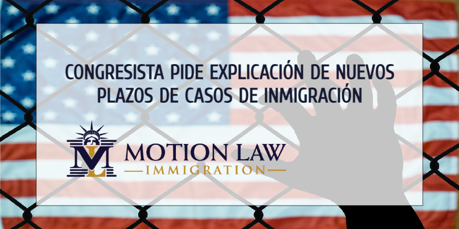 Congresista envía carta a la EOIR pidiendo explicación de procesos de inmigración