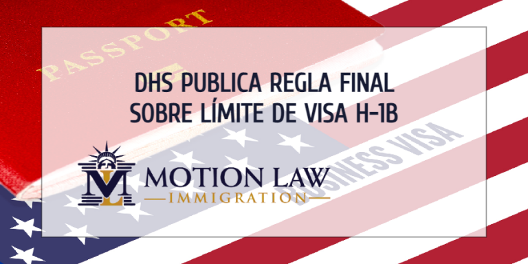 DHS Publica Regla Final Sobre Límite De Visa H 1B | Motion Law Immigration