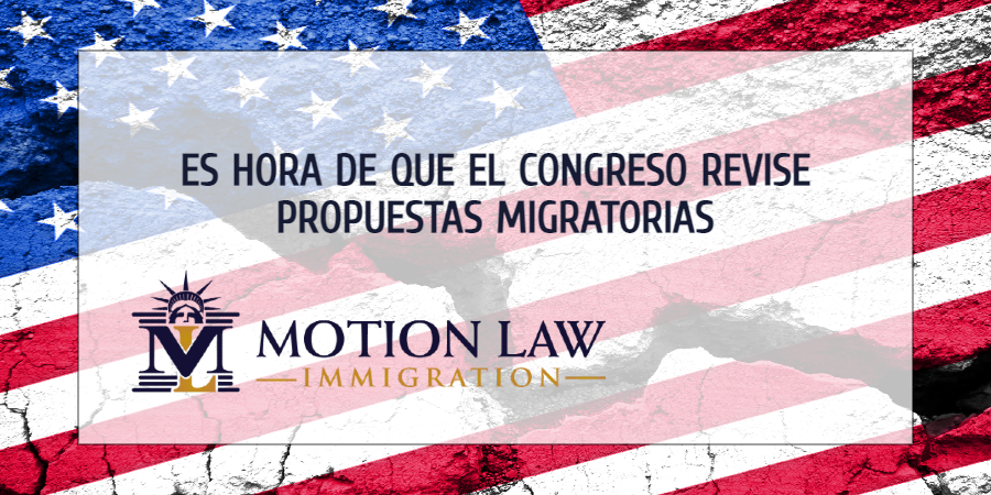 Es Hora De Que El Congreso Revise Propuestas Migratorias | Motion Law ...