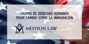 Grupos de derechos humanos advocan por la inmigración