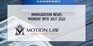 Latest Immigration News 07/18/22