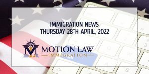 Immigration News Recap 28th April 2022