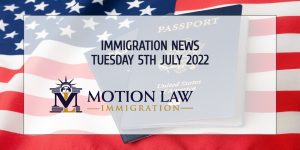 Immigration News Recap 5th July 2022