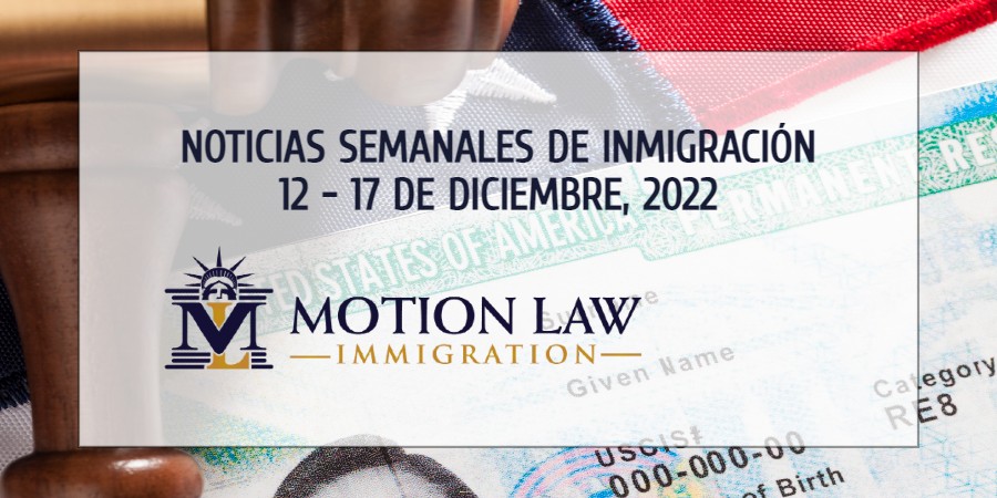 noticias de inmigración para la segunda semana de diciembre del 2022