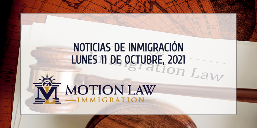 Últimas Noticias de Inmigración 10/11/21