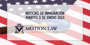 Últimas Noticias de Inmigración 1/3/23