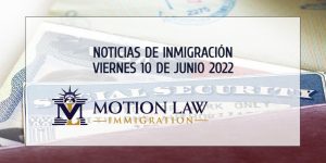 Últimas Noticias de Inmigración 06/10/22