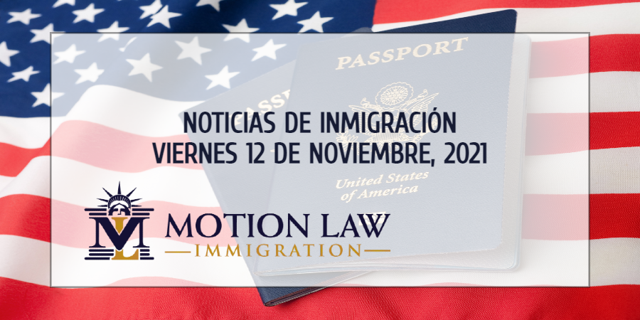 Su Resumen de Noticias de Inmigración del 12 de Noviembre del 2021