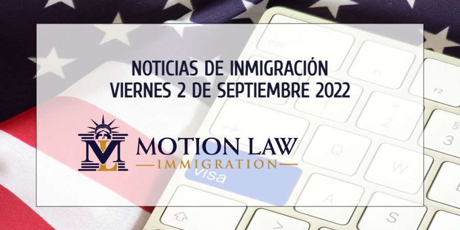 Últimas Noticias de Inmigración 09/02/22