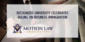 Recognized university celebrates the judge's ruling regarding business immigration