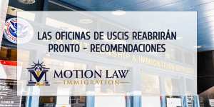 Medidas de precaución para la apertura de oficinas de USCIS