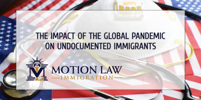 The Impact Of The Global Pandemic On Undocumented Immigrants | Motion ...