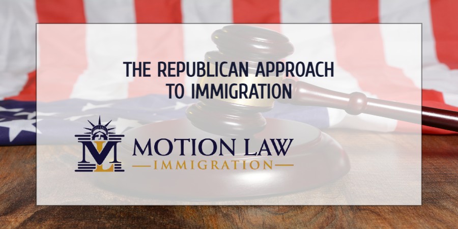 The Republican Approach To Immigration Motion Law Immigration