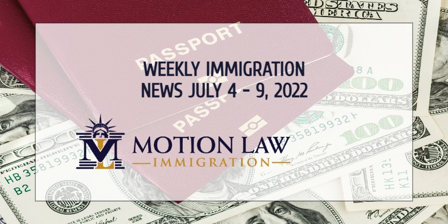 immigration news recap for the first week of July 2022