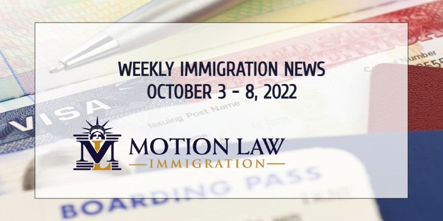 immigration news recap for the first week of October 2022